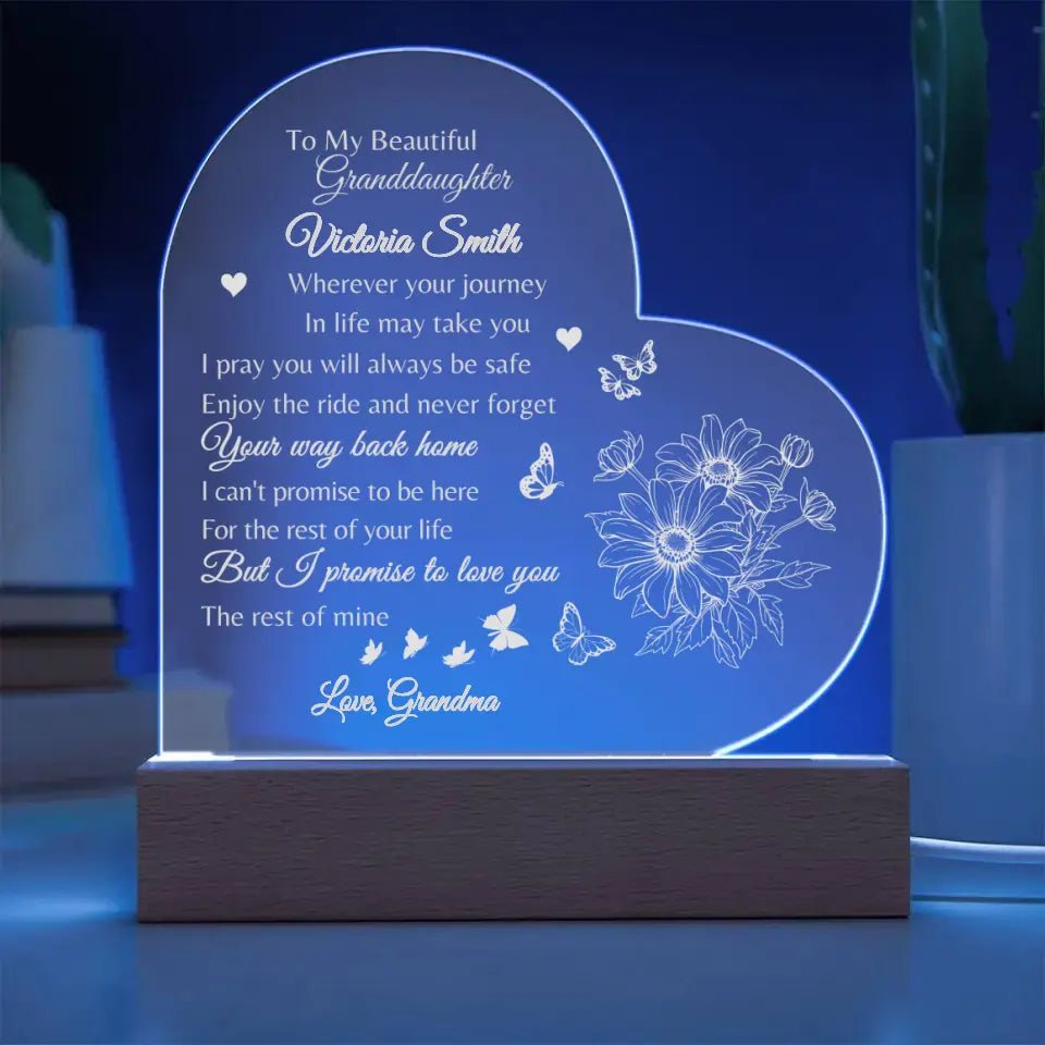 Personalized ENGRAVED - To My Beautiful Granddaughter - Acrylic Heart Plaque, I Pray You Will Always Be Safe - SpokenWordGifts