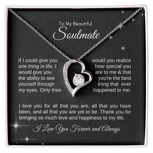 To My Beautiful Soulmate | If I could give you one thing in life - Forever Love Necklace - SpokenWordGifts