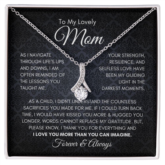 To My Lovely Mom | Black | Dandelion | I Would Have Kissed You More and Hugged You Longer - Alluring Beauty Necklace - SpokenWordGifts