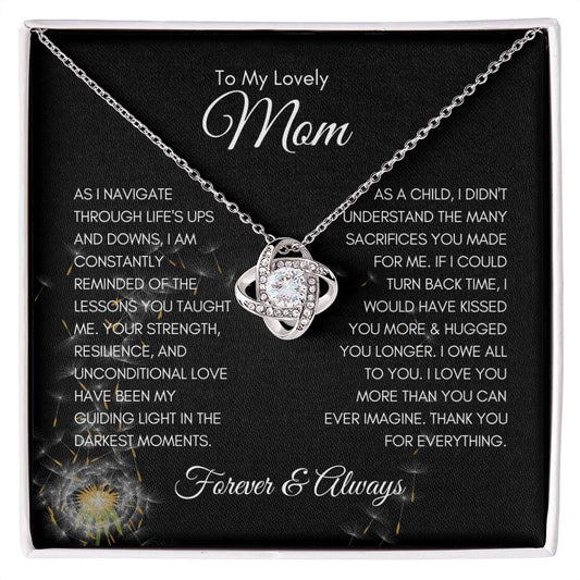 To My Lovely Mom | I Would Have Kissed You More and Held You Longer - Love Knot Necklace - SpokenWordGifts