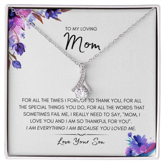 To My Loving Mom | For All the Times I Forgot to Thank You - Alluring Beauty Necklace - SpokenWordGifts