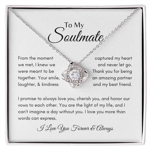 To My Soulmate | From the Moment We Met - Love Knot Necklace - SpokenWordGifts