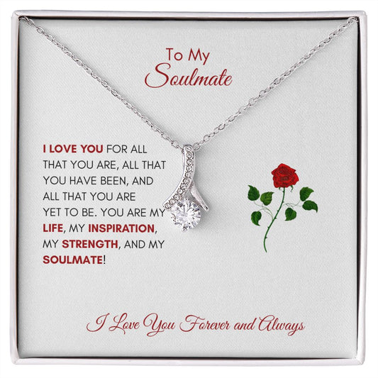 To My Soulmate | Rose | I Love You For All That You Are - Alluring Beauty Necklace - SpokenWordGifts