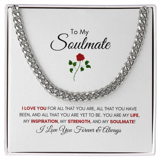 To My Soulmate | Rose | I Love You For All That You Are - Cuban Link Chain - SpokenWordGifts