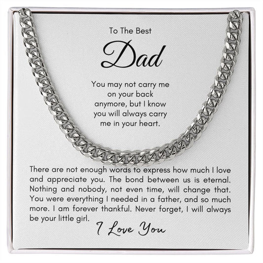 To The Best Dad | You May Not Carry Me On Your Back Anymore - Cuban Link Chain - SpokenWordGifts