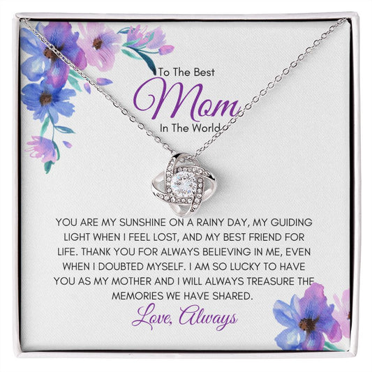 To The Best Mom in the World | You Are My Sunshine On A Rainy Day - Love Knot Necklace - SpokenWordGifts